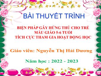 Biện pháp Gây hứng thú cho trẻ mẫu giáo 5-6 tuổi tích cực tham gia hoạt động học