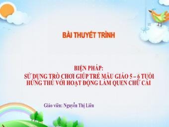 Biện pháp Sử dụng trò chơi giúp trẻ mẫu giáo 5-6 tuổi hứng thú với hoạt động làm quen chữ cái
