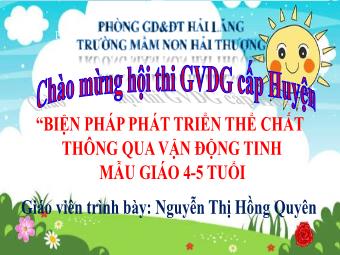 Sáng kiến kinh nghiệm Biện pháp phát triển thể chất thông qua vận động tinh mẫu giáo 4-5 tuổi