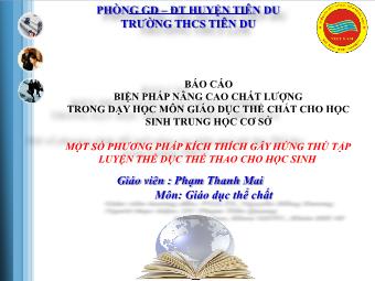 SKKN Sử dụng một số phương pháp nhằm kích thích gây nhiều hứng thú học tập, giúp các em ham thích học tốt môn thể dục