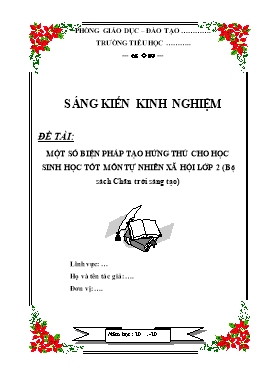 Sáng kiến kinh nghiệm Một số biện pháp tạo hứng thú cho học sinh học tốt môn Tự nhiên Xã hội Lớp 2 (bộ sách Chân trời sáng tạo)