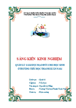 Sáng kiến kinh nghiệm Quản lý giáo dục đạo đức cho học sinh ở trường Tiểu học Thanh Xuân nam