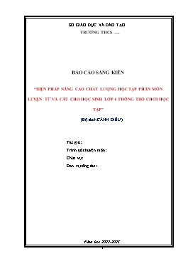 SKKN Biện pháp nâng cao chất lượng học tập phân môn Luyện từ và câu cho học sinh Lớp 4 thông qua trò chơi học tập (Bộ sách Cánh diều)