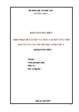 SKKN Biện pháp rèn luyện và nâng cao kỹ năng viết bài văn tả cây cối cho học sinh Lớp 4 (Bộ sách Cánh diều)